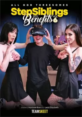 Преимущество Сводных Братьев И Сестёр 6 / Step Siblings With Benefits 6 (2022)